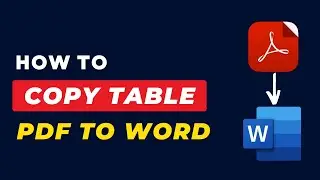 How to Copy Table From PDF to Word