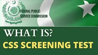 What is CSS Screening test? | CSS Screening test 2023 | CSS Screening test FPSC | CSS MPT 2023