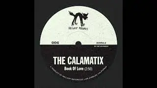 The Calamatix - "Book Of Love"