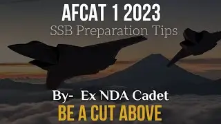 AFCAT 1 2023 SSB tips by Ex- NDA 🔥| AFCAT ssb dates selection | SSB preparation at home .