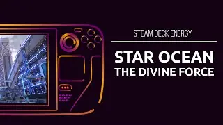 Star Ocean The Divine Force on the Steam Deck