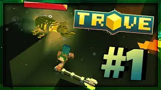 Первое подземелье! #1 Прохождение Тров | Trove с Нуля