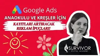 Anaokulu ve Kreşler İçin Google Ads Stratejileri | Nasıl Daha Fazla Kayıt Alabilirsiniz? #googleads