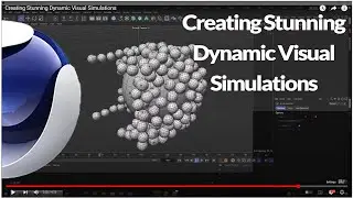 The Art of Dynamic Visual Simulations Creation (C4D)