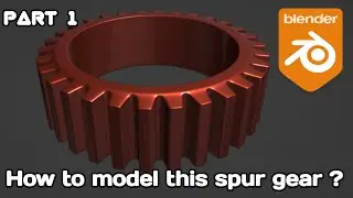 Modeling spur gear in Blender Part1 | hard surface modeling tutorial in Blender