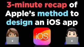 3-minute intro to Apple’s official method to design an iOS app 📱