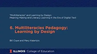 6. Multiliteracies Pedagogy: Learning by Design