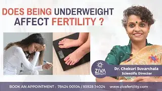 Does Low BMI Affect Fertility ? || Female Infertility || Dr Chekuri Suvarchala || Ziva Fertility