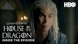 House of the Dragon | S1 EP7: Inside the Episode (HBO)