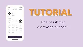 TUTORIAL - Hoe pas ik mijn dieetvoorkeur aan?