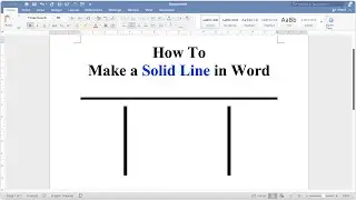 How To Make a Solid Line In Word - [ Horizontal or Vertical ]