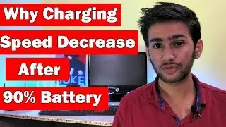 [HINDI] - Why Your Phone Charging Speed Decrease After 90% | Real Truth |