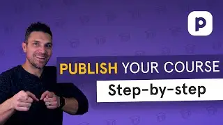 PUBLISH YOUR ONLINE COURSE - Step-by-step