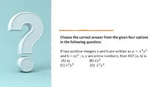 If two positive integers a and b are written as 𝑎=𝑥^3 𝑦^2and b = 〖𝑥𝑦〗^3 ; #realnumbers #exemplarmcq