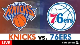 Knicks vs. 76ers Live Streaming Scoreboard, Play-By-Play, Highlights, Stats & Analysis