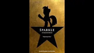 Sparkle (Hamilton): An Equestrian Musical - Right Hand Man (Soundtrack Version)