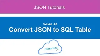 06 - Convert JSON to Sql Database Table using SQL Server Query
