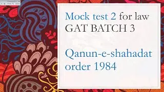 Mock test 2 for law GAT batch 3 from Qanun-e-shahadat order 1984 | QSO mcqs