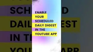 How to Enable Your Daily Digest in the YouTube App #trending #youtubeshorts #ytshorts