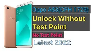 Oppo A83 CPH1729 Unlock Without Test Point 2022