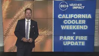 California Weather: Cooler temperatures for Northern California heading into the weekend