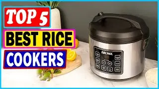 Top 5 Best Rice Cookers in 2023