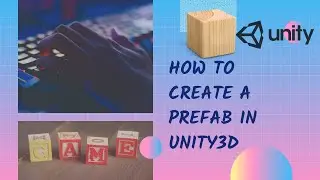 How to create a Prefab in Unity3D