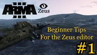 ARMA 3: ZEUS - Beginner Tips and Tricks