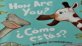 HOW ARE YOU | CÓMO ESTÁS | BILINGUAL BOOKS FOR KIDS