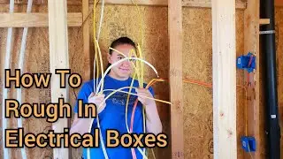 Roughing In Electrical Boxes In Our DIY Cabin