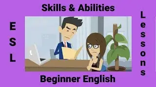 Adverbs of Manner, Talking about Skills & Abilities | Job Interview