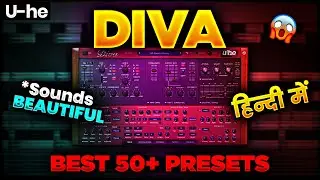 U-He Diva - Best 50 Presets, Beautiful Sounds and more...