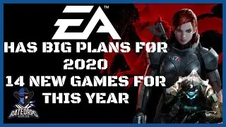 What Is Electronic Arts EA Working On For 2020 / 14 Games In The Pipeline / Remasters Included?