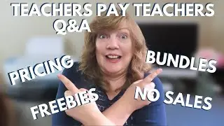 TEACHERS PAY TEACHERS SELLER QUESTIONS AND ANSWERS | TIPS TO GROW YOUR TPT BUSINESS