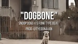 Snoop Dogg Type Beat "DOGBONE" | G Funk Type Beat