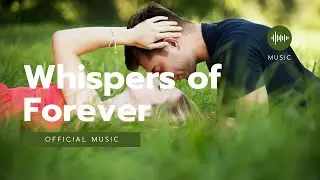 Whispers of Forever | English Love Song 2024