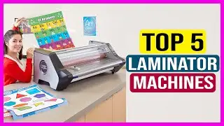 Top 5 Best Laminator Machines 2023 Review