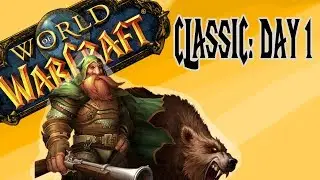 WoW Classic - The Day 1 Experience