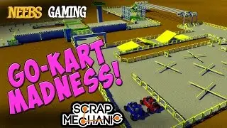 Scrap Mechanic - Go-Kart Track Madness!