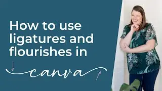 How to use ligatures and flourishes in Canva and Word | Canva tutorial