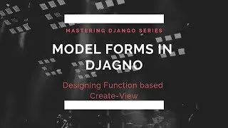 Django Model Form | Django Create-View | Function based View | Django Forms