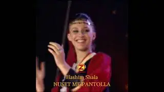 #HashimShala #NusetmePantolla #Popullore #Folklor