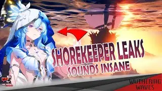 MORE LEAKS ABOUT SHOREKEEPER! | Wuthering Waves