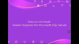 How to uninstall Veeam Explorer for Microsoft SQL Server from Windows completely