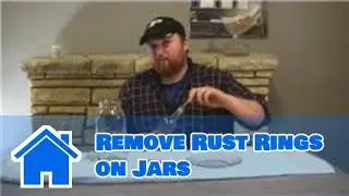 Rust Removal : How to Remove Rust Rings on Jars