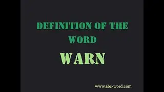 Definition of the word "Warn"