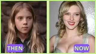 Scarlett Johansson (Then & Now) ★Career Evolution ★