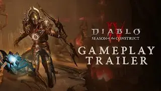 Diablo IV | Season of the Construct | Gameplay Trailer