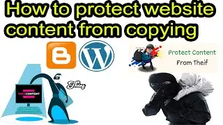 How to protect Blogger| Word Press Content From Copying| Block Copy Content Option On  Your Website|