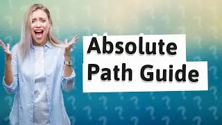 What is the absolute path of a path?